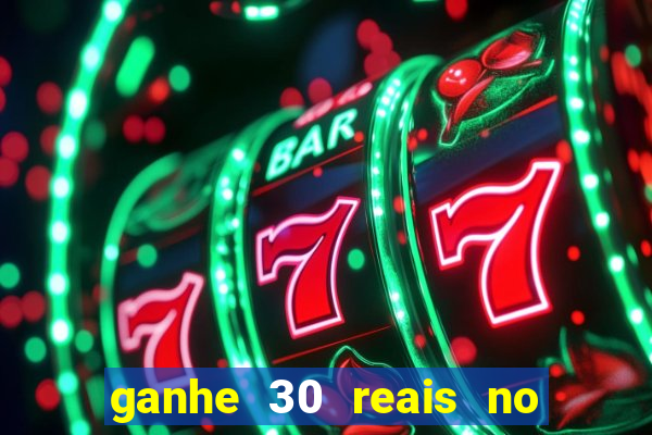 ganhe 30 reais no cadastro tigre